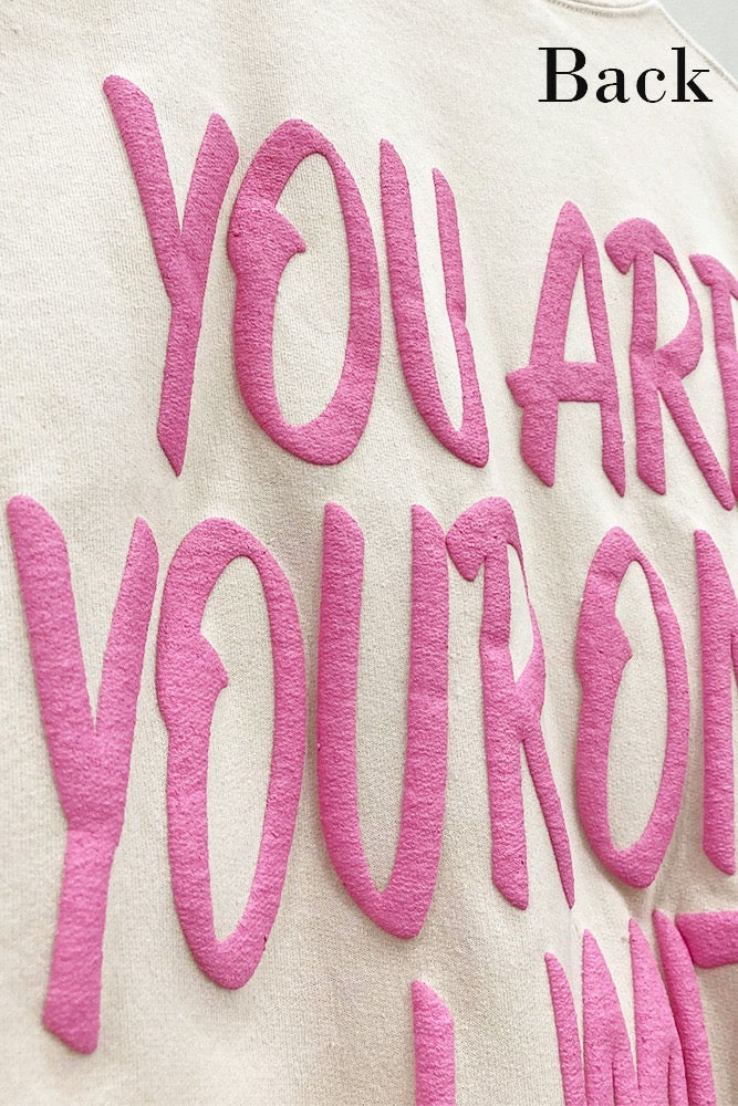 You Are Your Only Limit Sweatshirt