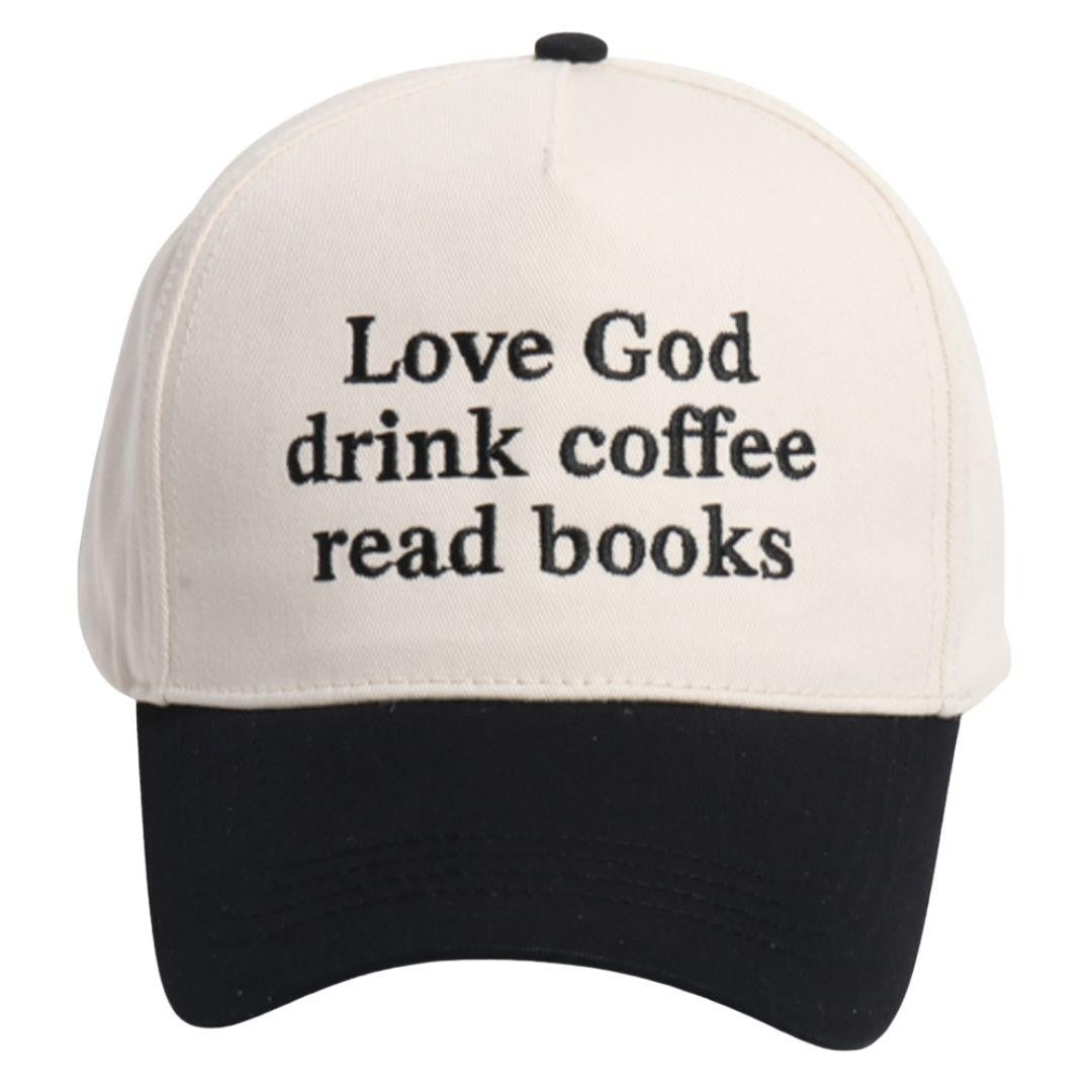 Love God Drink Coffee Read Books Embroidered Baseball Cap