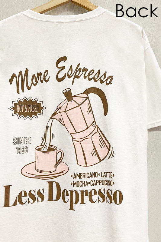 More Espresso, Less Depresso Tee